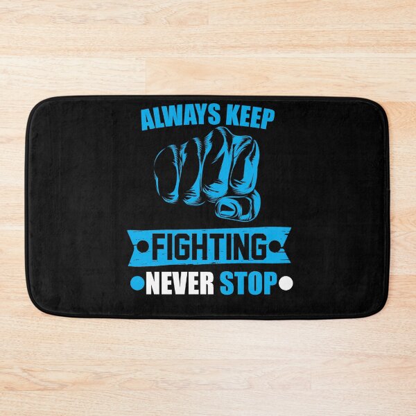 Item preview, you always keep fighting  designed and sold by StudentLuxLife.