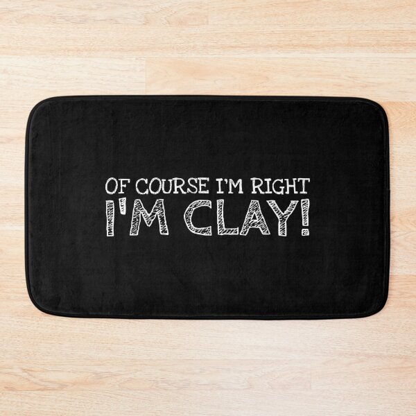 Item preview, Of Course I’m Right I’m Clay Funny Personalized Name designed and sold by MariosNydras.