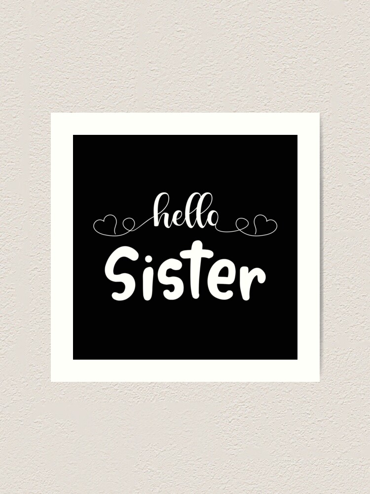 Hello Sister