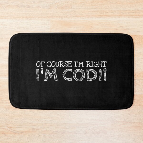 Item preview, Of Course I’m Right I’m Codi Funny Personalized Name designed and sold by MariosNydras.