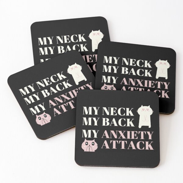 Item preview, My Neck my Back my Anxiety Attack. Funny cat design song lyrics, perfect for introverted women with good humor / humour. Give as a  gift for your friends, sister or yourself. designed and sold by Saffire6.