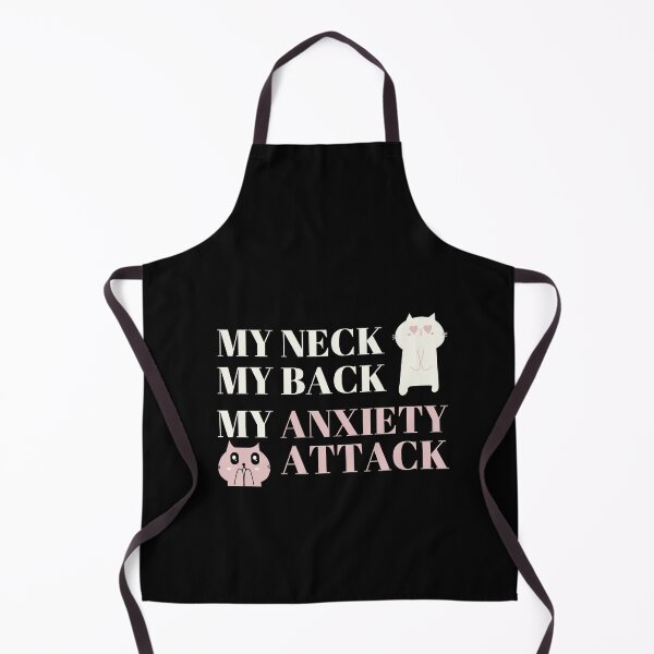 Item preview, My Neck my Back my Anxiety Attack. Funny cat design song lyrics, perfect for introverted women with good humor / humour. Give as a gift for your friends, sister or yourself. designed and sold by Saffire6.