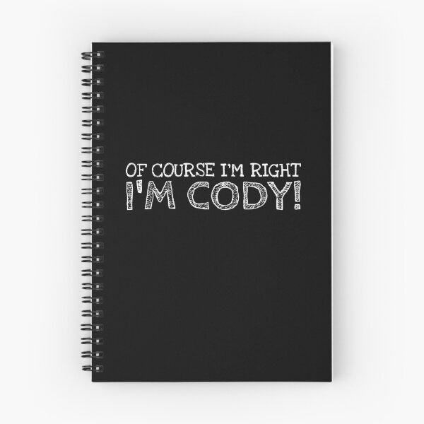 Item preview, Of Course I’m Right I’m Cody Funny Personalized Name designed and sold by MariosNydras.