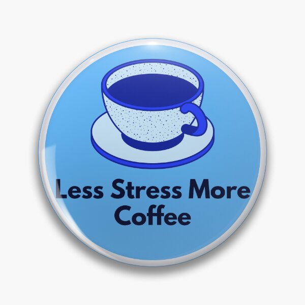 Item preview, Less Stress More Coffee designed and sold by ramith-concept.
