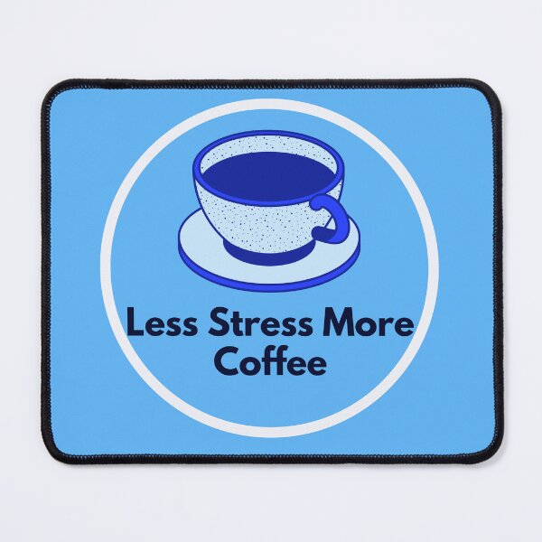 Item preview, Less Stress More Coffee designed and sold by ramith-concept.