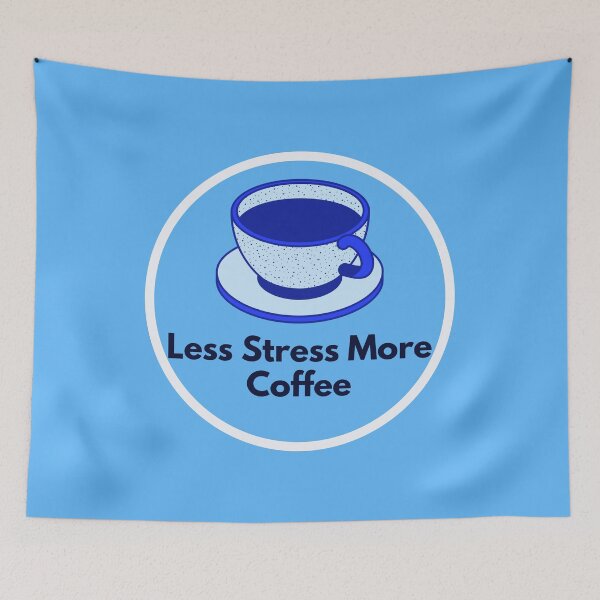 Item preview, Less Stress More Coffee designed and sold by ramith-concept.