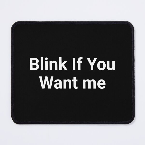 Item preview, blink if you want me designed and sold by Eriksonshop.