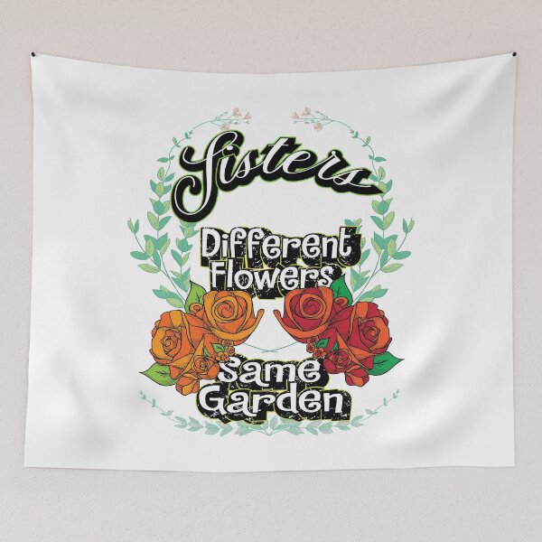 Item preview, Sisters are Different Flowers from The Same Garden designed and sold by javaneka.