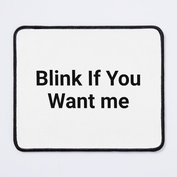 Item preview, blink if you want me designed and sold by Eriksonshop.