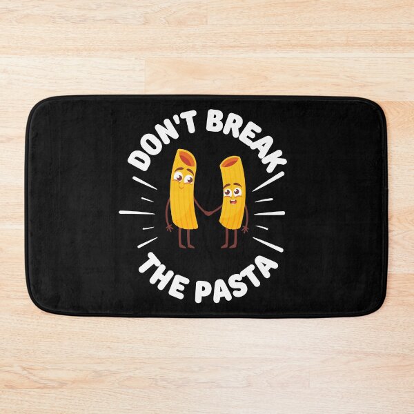 Item preview, Dont break the pasta designed and sold by FurioInc.