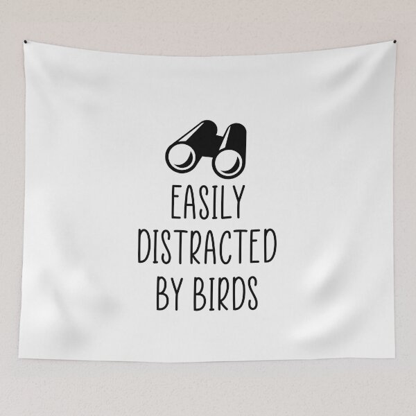 Item preview, Easily distracted by birds quote. designed and sold by Ashtreemeadow.