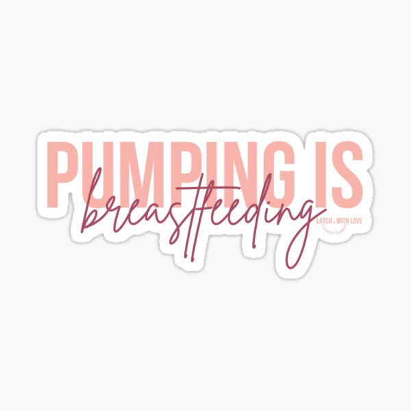Item preview, Pumping is breastfeeding designed and sold by LatchwithLove.