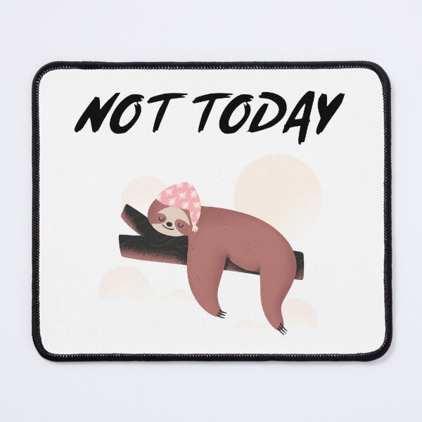 Item preview, Not Today Sleepy Sloth designed and sold by LovenLaughter.