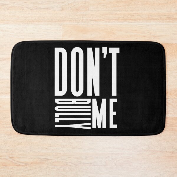 Item preview, Don't Bully Me gift designed and sold by yessir1981.