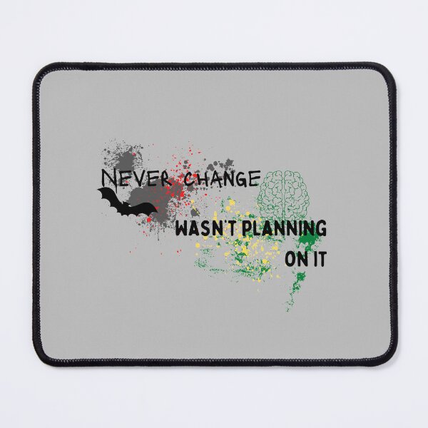 Item preview, Never change wasn’t planning on it things designed and sold by system51.