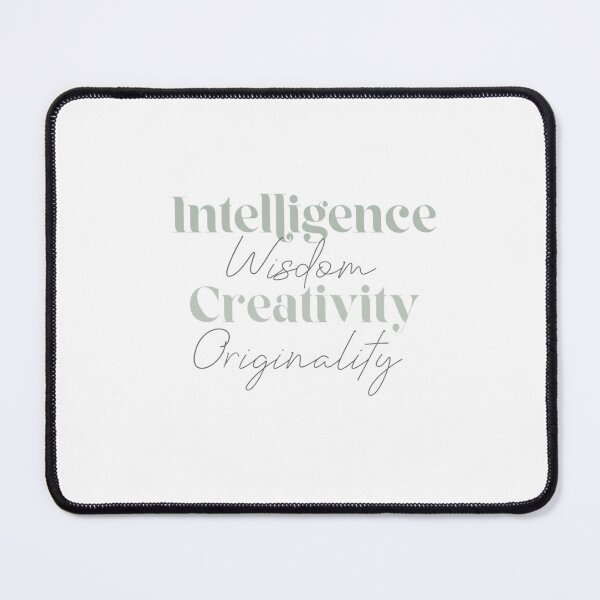 Item preview, Intelligence Wisdom Creativity Originality designed and sold by PottersArt.