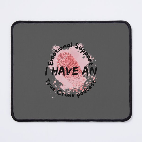 Item preview, I have an emotional support crime podcast designed and sold by system51.