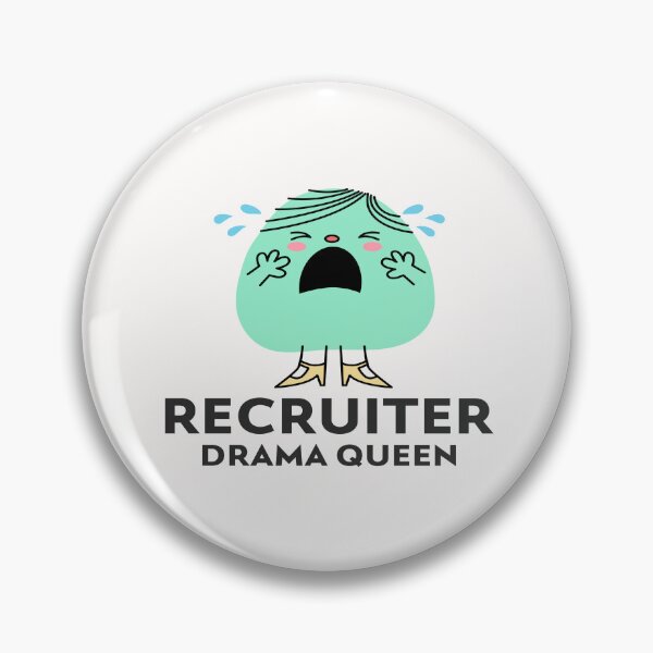 Item preview, Recruitment- Recruiter Drama Queen designed and sold by joabaj.