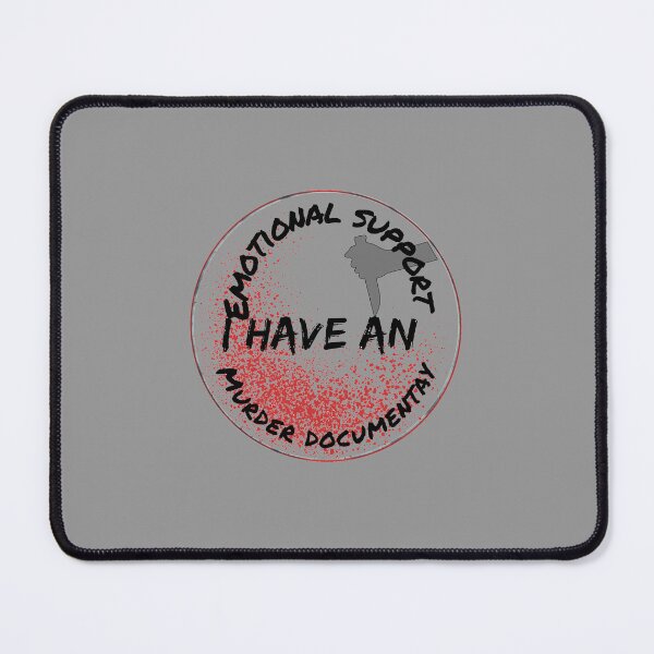 Item preview, I have an emotional support murder documentary  designed and sold by system51.