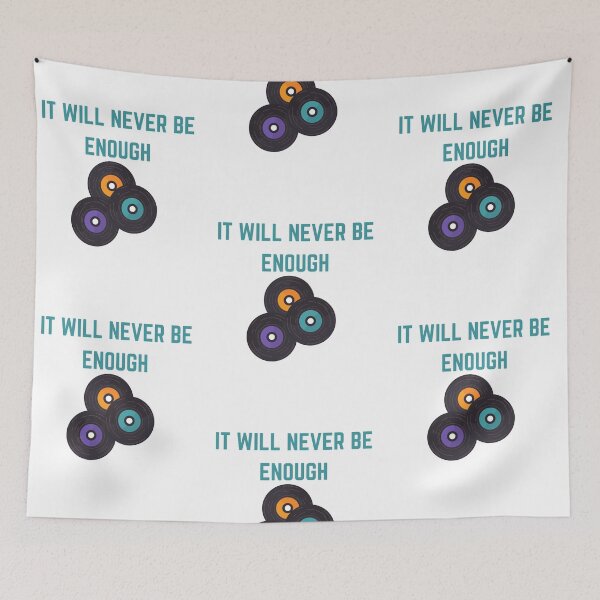 Item preview, It Will Never Be Enough Vinyl Record Collecting designed and sold by spoeg.