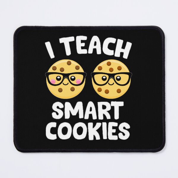 Item preview, I Teach Smart Cookies , Cookie Lovers designed and sold by Mr Wolf.