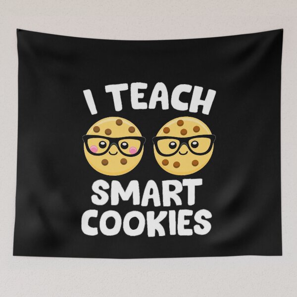 Item preview, I Teach Smart Cookies , Cookie Lovers designed and sold by Mr Wolf.