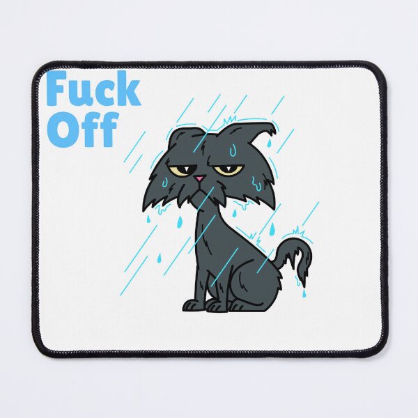 Item preview, Fuck Off - Rainy Day Cat designed and sold by LovenLaughter.