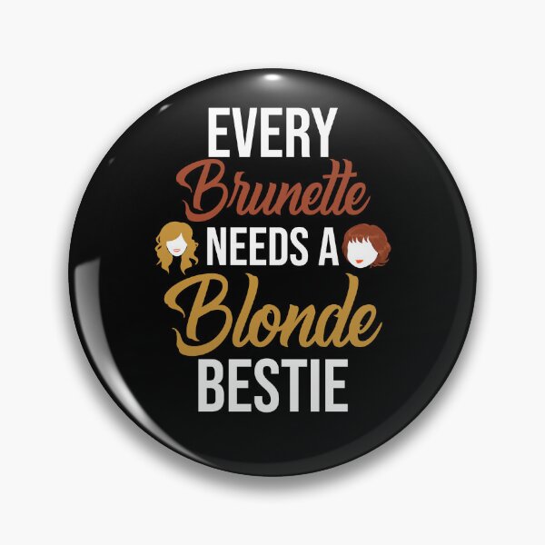 Item preview, Every Brunette Needs A Blond Hair Bestie designed and sold by inkedtee.