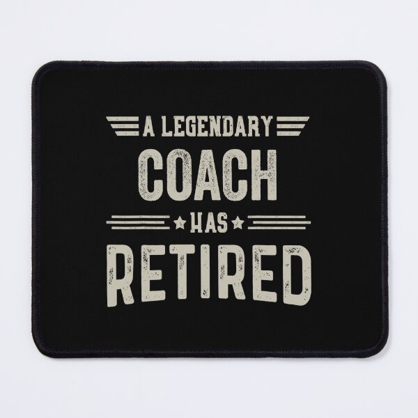 Item preview, The Legendary coach Has Retired T Shirt, coach Retirement Party Gift, Legend, Retiring Birthday Christmas Gift designed and sold by xlnv.
