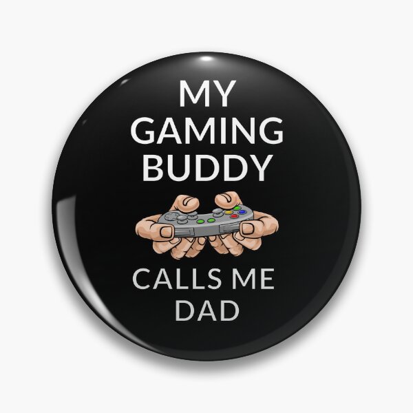 Item preview, my gaming buddy calls me dad designed and sold by Diamaber.