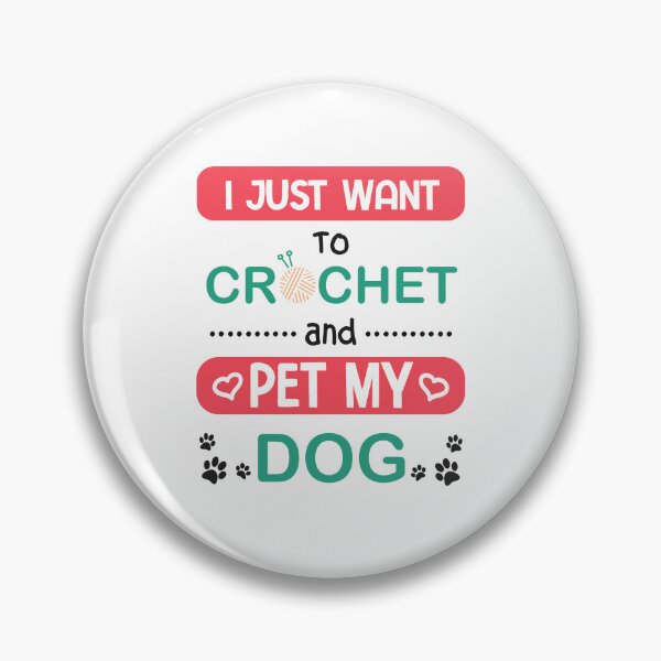 Item preview, I Just Want to Crochet and Pet My Dog designed and sold by edwinvisuals.
