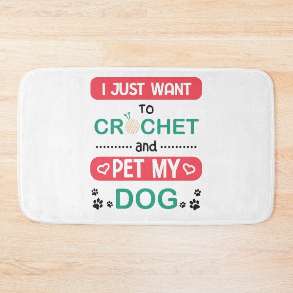 Item preview, I Just Want to Crochet and Pet My Dog designed and sold by edwinvisuals.