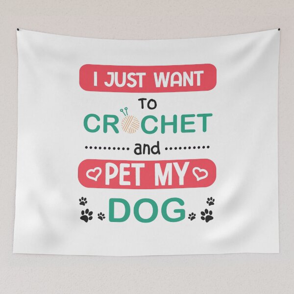 Item preview, I Just Want to Crochet and Pet My Dog designed and sold by edwinvisuals.