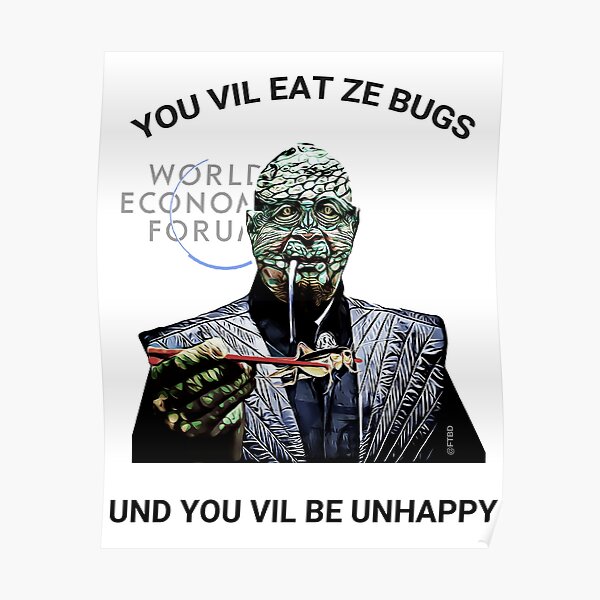 Klaus Schwab Reptilian | You Vil Eat Ze Bugs | Colour Poster