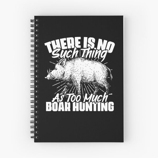 Item preview, There Is No Such Thing As Too Much Funny Boar Hunting Season designed and sold by Nessshirts.