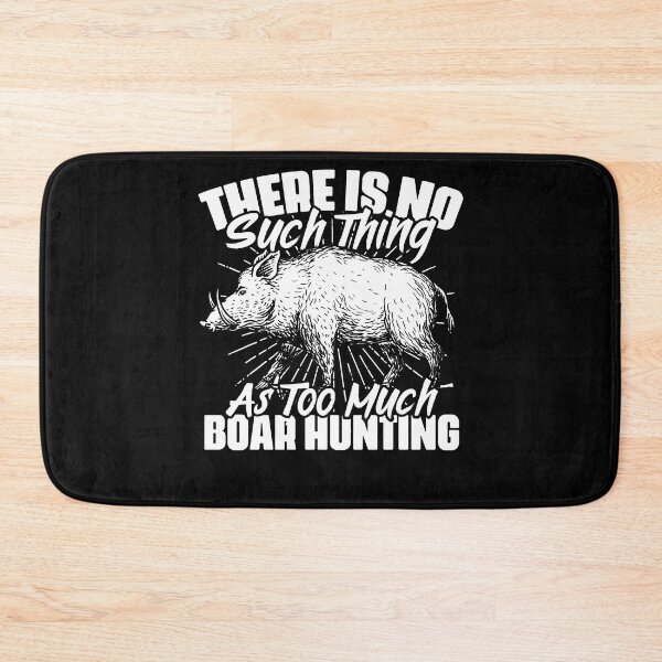 Item preview, There Is No Such Thing As Too Much Funny Boar Hunting Season designed and sold by Nessshirts.