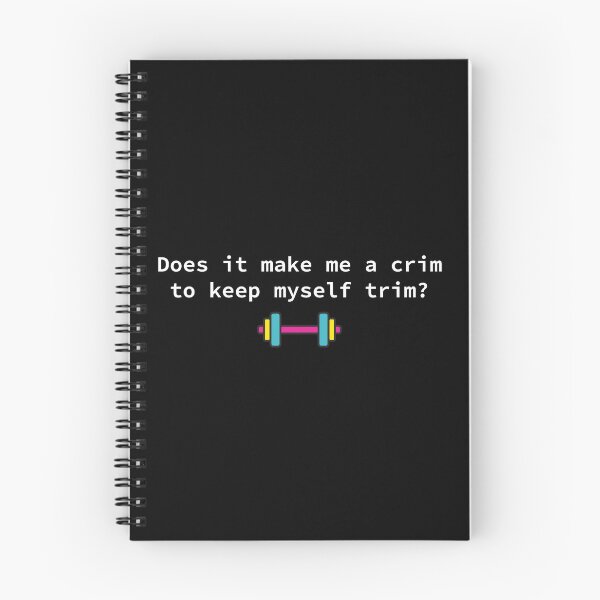 Item preview, Does it make me crim to keep myself trim? designed and sold by BoganSlogan.