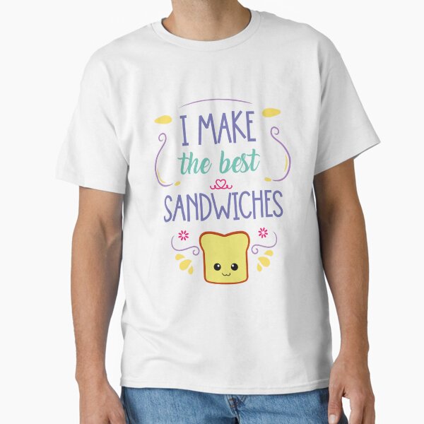 Item preview, I Make The Best Sandwiches designed and sold by edwinvisuals.