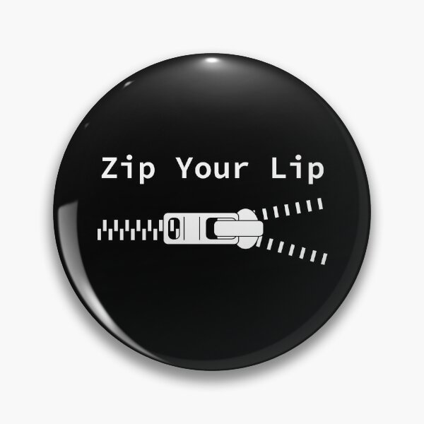 Item preview, Zip your Lip designed and sold by BoganSlogan.