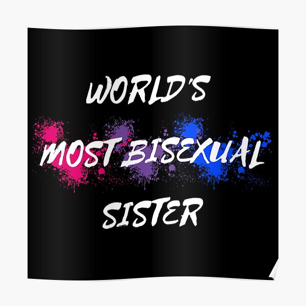 Worlds Most Bisexual Sister Bi Flag Color Splash For Siblings In