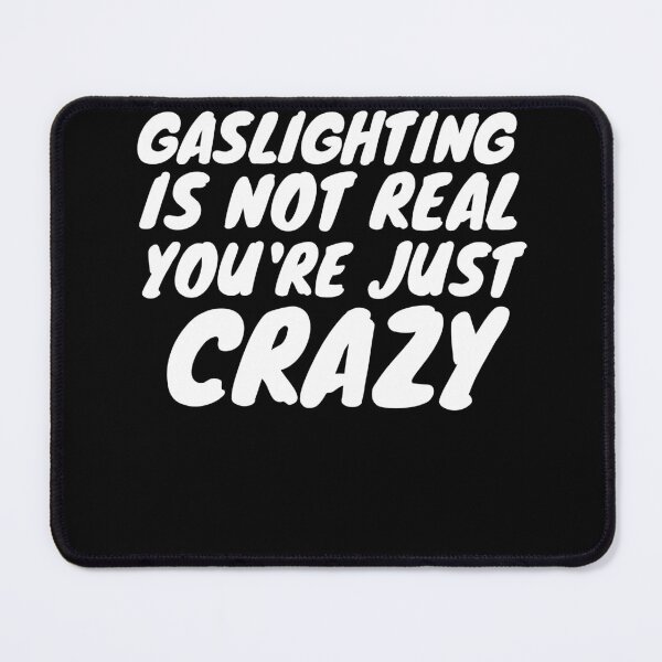 Item preview, Gaslighting no es real, solo estás loco designed and sold by Norstyle.