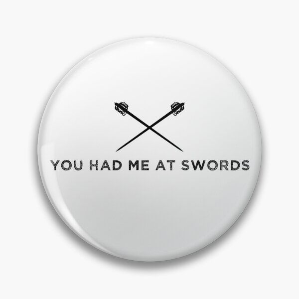 Item preview, You Had Me At Swords designed and sold by FordeMA.