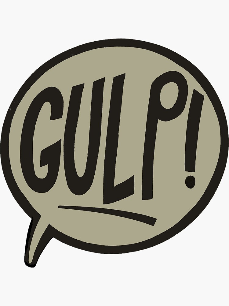 Gulp ! Sticker for Sale by jailler