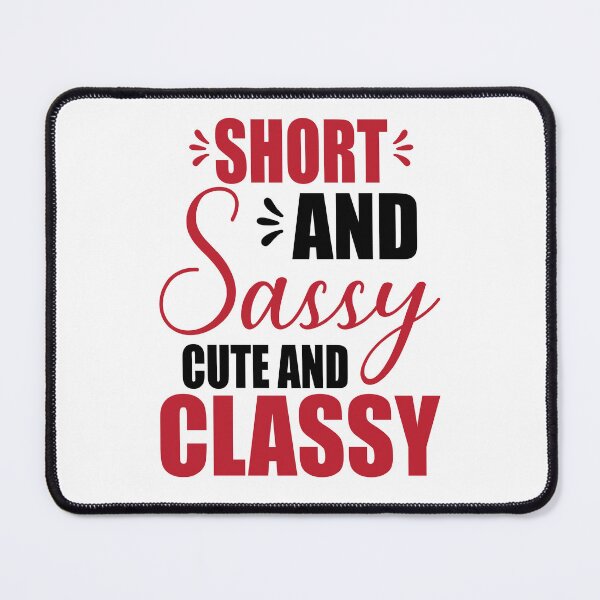 Item preview, Short girl / Short sassy cute and classy funny size humor for girls designed and sold by portrait4you.