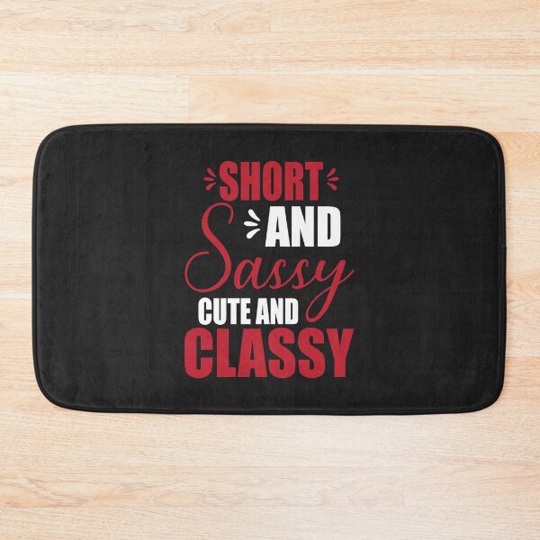 Item preview, Short girl / Short sassy cute and classy funny size humor for girls designed and sold by portrait4you.