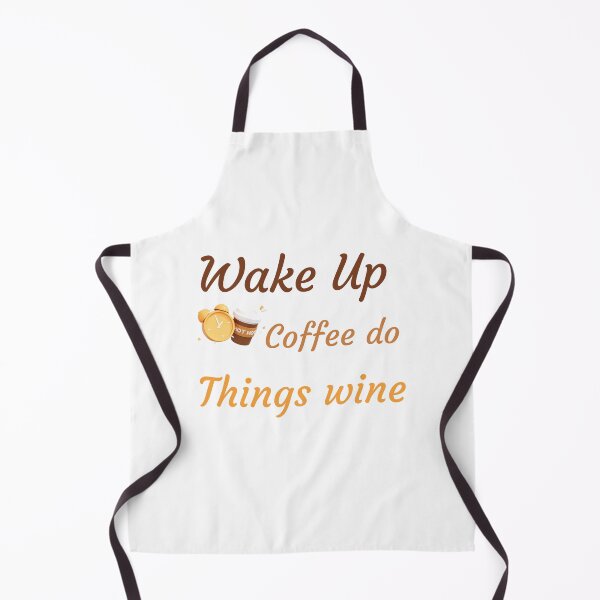 Artikelvorschau, Lustiger Wake Up Coffee Do Things Wine Sarkastisches Zitat entworfen und verkauft von ROBOUE.