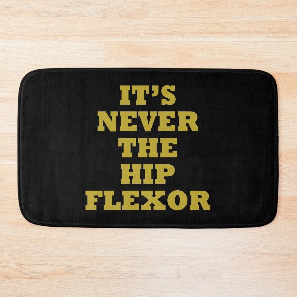 Item preview, It's never the hip flexor designed and sold by OttilieJacon.