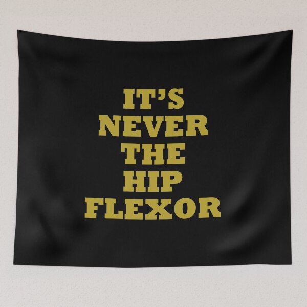 Item preview, It's never the hip flexor designed and sold by OttilieJacon.