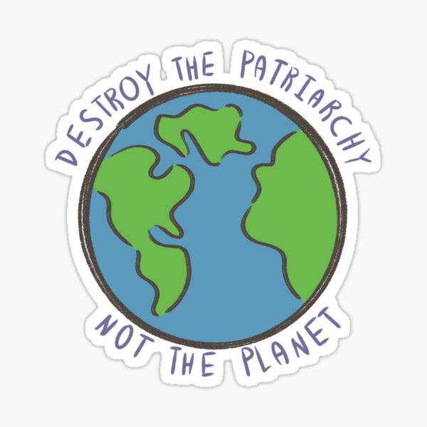 Item preview, Destroy The Patriarchy, Not The Planet designed and sold by Finley Marshall.