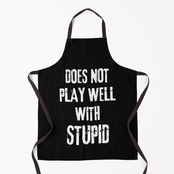 Item preview, Does Not Play Well With Stupid designed and sold by Bovtique.